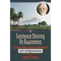 Existence Shining As Awareness: Commentaries on Ramana Maharshi's Sat Darshanam - Paperback