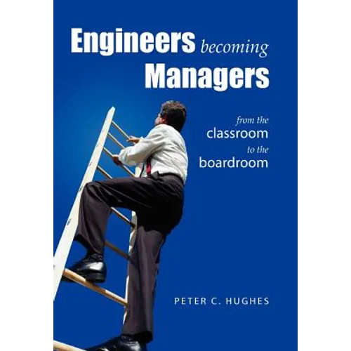 Engineers Becoming Managers - Hardcover