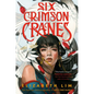 Six Crimson Cranes - Hardcover