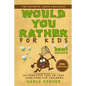 Would You Rather for Kids: The Ultimate Laugh Challenge, Interactive This or That Game Book for Children (EWW Edition!) - Paperback