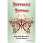 Butterfly Tattoos: Over 500 Butterfly Tattoo Designs, Ideas and Pictures Including Tribal, Flowers, Wings, Fairy, Celtic, Small, Lower Ba - Paperback