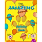 I'm Amazing: Gratitude Journal for kids, activity book, coloring, letter mazes and more. (Notebook for school kids) - Paperback