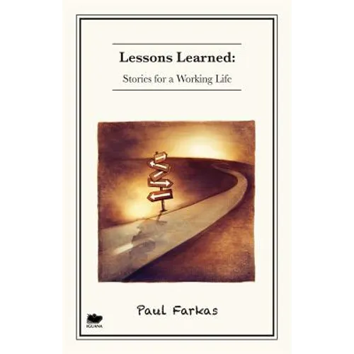 Lessons Learned: Stories for a Working Life - Paperback