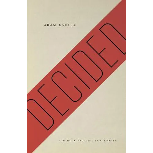 Decided: Living a Big Life for Christ - Paperback