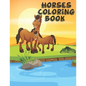 Horses Coloring Book: The Horse Lover's Coloring Book - Paperback