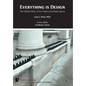 Everything is Design: The Hidden Ethics of Our Objects and Public Spaces - Hardcover