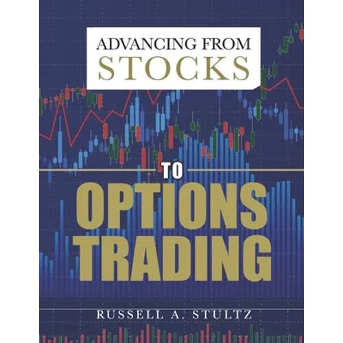 Advancing from Stocks to Options Trading - Paperback