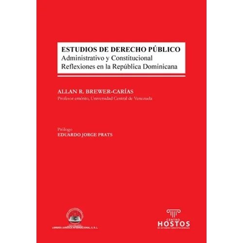 ESTUDIOS DE DERECHO PÚBLICO. Administrativo y Constitucional. Reflexiones en la República Dominicana - Paperback