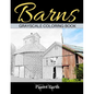 Barns Grayscale Coloring Book: Adult Coloring Book with Old Farm Barns - Paperback