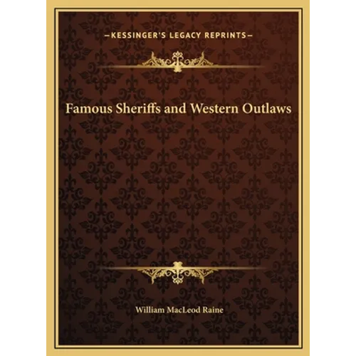 Famous Sheriffs and Western Outlaws - Hardcover