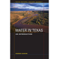 Water in Texas: An Introduction - Paperback
