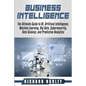 Business Intelligence: The Ultimate Guide to BI, Artificial Intelligence, Machine Learning, Big Data, Cybersecurity, Data Science, and Predic - Paperback