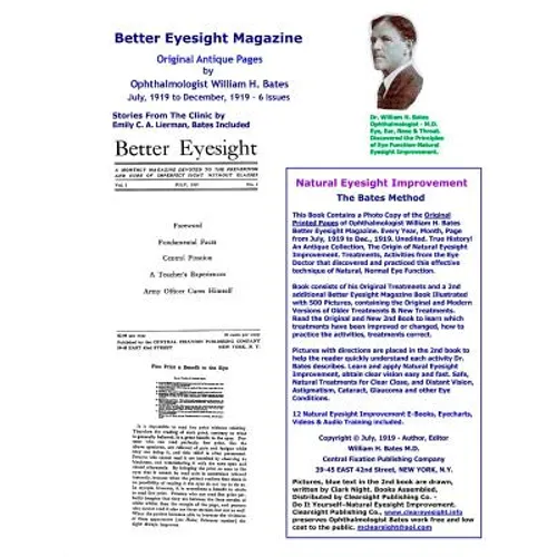 Better Eyesight Magazine - Original Antique Pages by Ophthalmologist William H. Bates - July, 1919 to December, 1919 - 6 Issues: Natural Vision Improv - Paperback