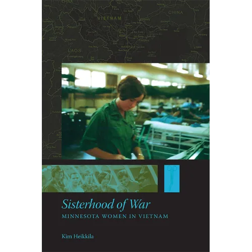Sisterhood of War: Minnesota Women in Vietnam - Paperback