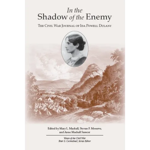 In the Shadow of the Enemy: The Civil War Journal of Ida Powell Dulaney - Paperback