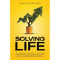 Solving Life: Mastering Decision Making with Investment Wisdom - Paperback