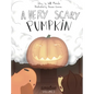 A Very Scary Pumpkin - Hardcover