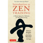 Introduction to Zen Training: A Physical Approach to Meditation and Mind-Body Training (the Classic Rinzai Zen Manual) - Paperback