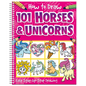 How to Draw 101 Horses and Unicorns - Spiral