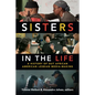Sisters in the Life: A History of Out African American Lesbian Media-Making - Paperback