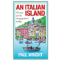 An Italian Island: The Story of a Life Changing Italian Holiday - Paperback