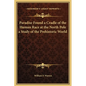 Paradise Found a Cradle of the Human Race at the North Pole a Study of the Prehistoric World - Hardcover