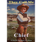 They Call Me Chief - Paperback