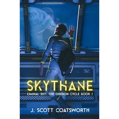 Skythane: Liminal Sky: Oberon Cycle Book 1 - Paperback
