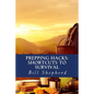 Prepping Hacks: Shortcuts to Survival - Paperback