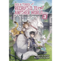 Isekai Tensei: Recruited to Another World: Omnibus 3 (Light Novel) - Paperback