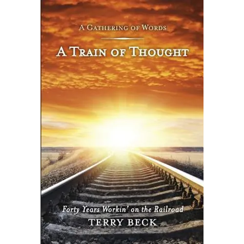 Train of Thought: Forty Years Workin' on the Railroad - Paperback