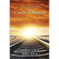 Train of Thought: Forty Years Workin' on the Railroad - Paperback