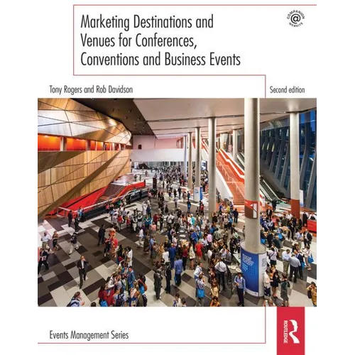 Marketing Destinations and Venues for Conferences, Conventions and Business Events - Paperback