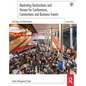 Marketing Destinations and Venues for Conferences, Conventions and Business Events - Paperback