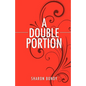 A Double Portion - Paperback
