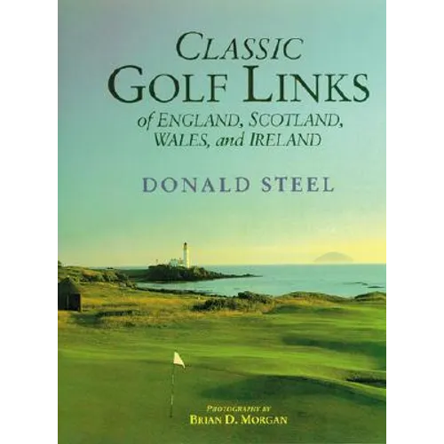 Classic Golf Links of England, Scotland - Hardcover