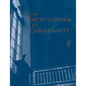 The Encyclopedia of Christianity, Volume 5 (Si-Z) - Paperback