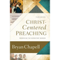Christ-Centered Preaching: Redeeming the Expository Sermon - Hardcover