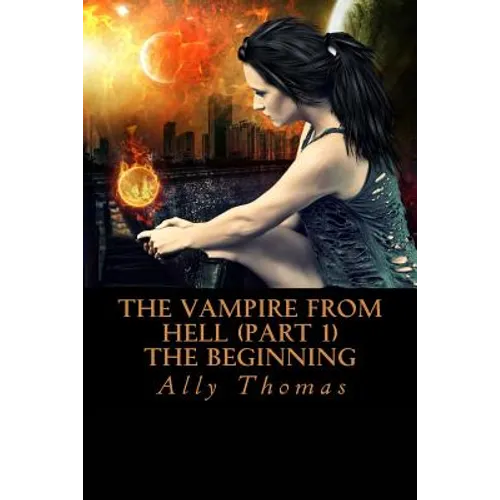 The Vampire from Hell (Part 1) - The Beginning - Paperback