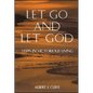 Let Go and Let God: Steps in Victorious Living - Paperback