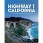 Highway 1 California: The Dream Road Along the Pacific - Hardcover
