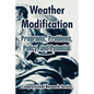 Weather Modification: Programs, Problems, Policy, and Potential - Paperback