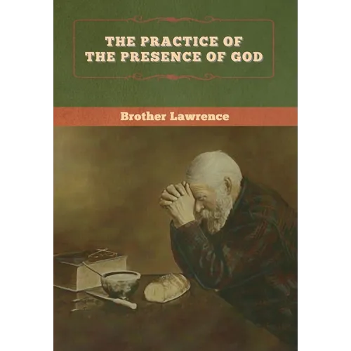 The Practice of the Presence of God - Hardcover