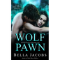 Wolf Pawn: A Dark Mafia Shifter Romance - Paperback