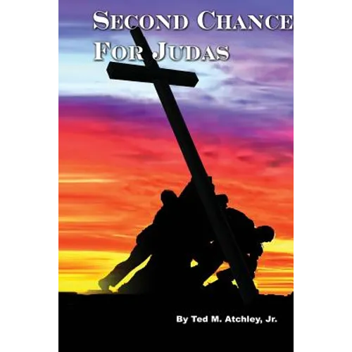Second Chance for Judas: In the near future Christianity is outlawed in America. - Paperback