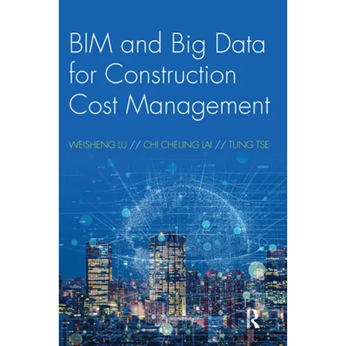 BIM and Big Data for Construction Cost Management - Paperback