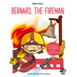 Bernard, the Fireman - Paperback