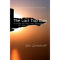 The Last Top Gun: A Story Of The Last Generation Of Navy Fighter Jocks - Paperback