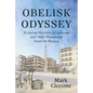 Obelisk Odyssey: 26 Ancient Monoliths, 4 Continents, and 1 Monumental Search for Meaning - Hardcover