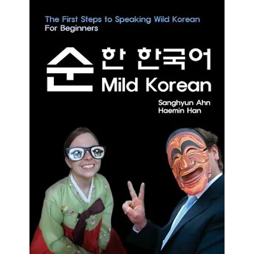 Mild Korean: The First Steps to Speak Wild Korean - Paperback